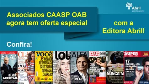 Parceria CAASP e Abril assinaturas, vantagens exclusivas para voc� advogado
