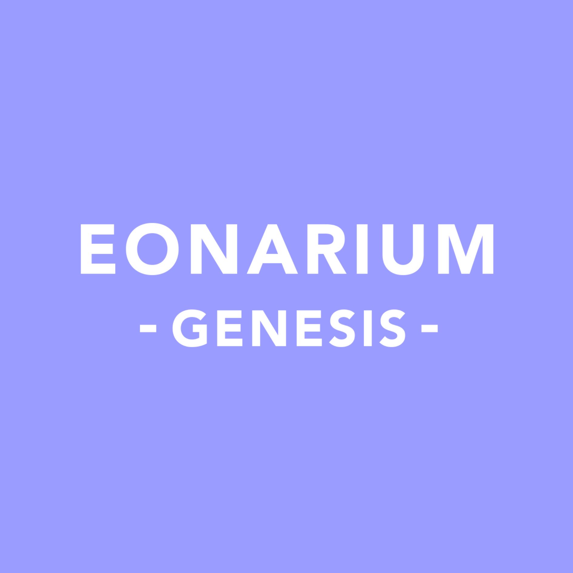 EONARIUM-GENESIS